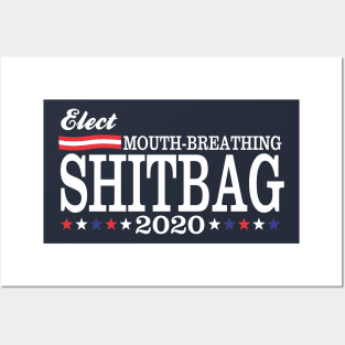 Elect mouth breathing shitbag Posters and Art